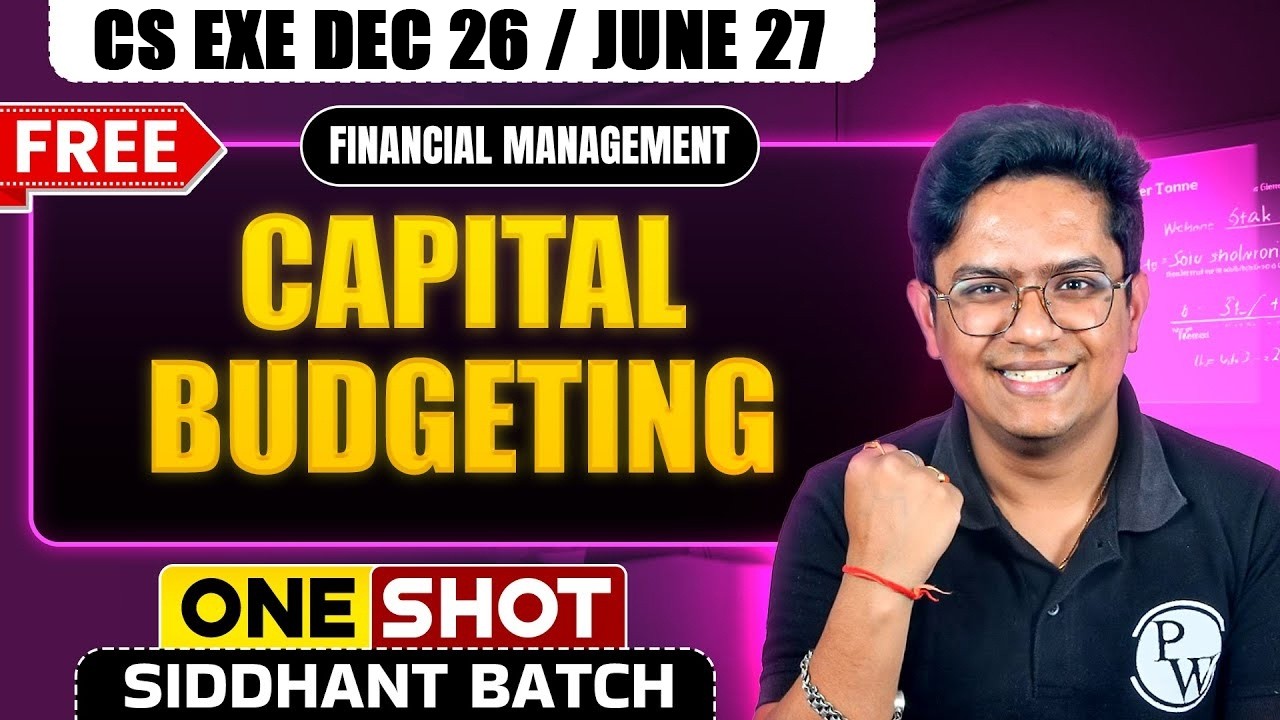 Capital Budgeting | Financial Management | One Shot🔥 CS Exe Dec 25/June 26