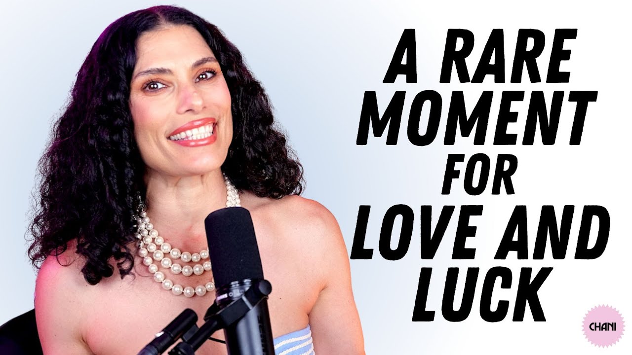 The Week of August 11th, 2025: Once-in-a-decade love and luck