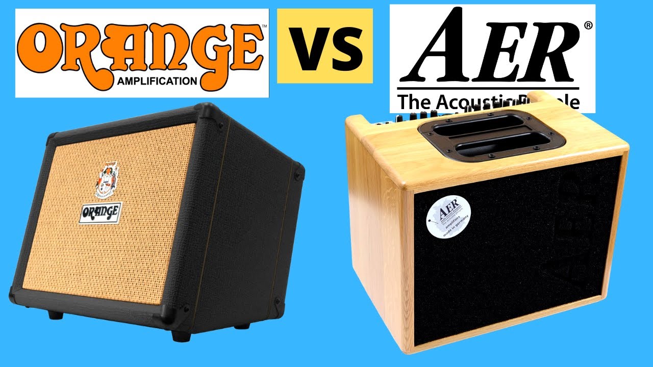 Orange Crush Acoustic 30 VS AER Compact 60