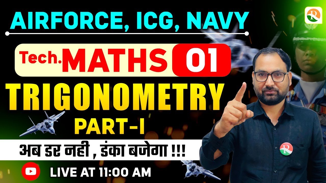 Trigonometry - 01 | Airforce, Navy, ICG | Airforce Maths Classes 2026 | Maths Class Airforce 2026