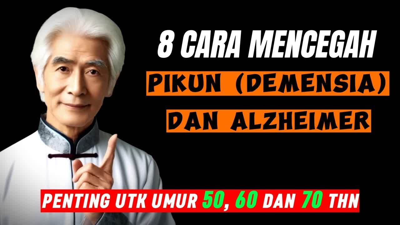 8 CARA MENCEGAH PIKUN DEMENSIA DAN ALZHEIMER