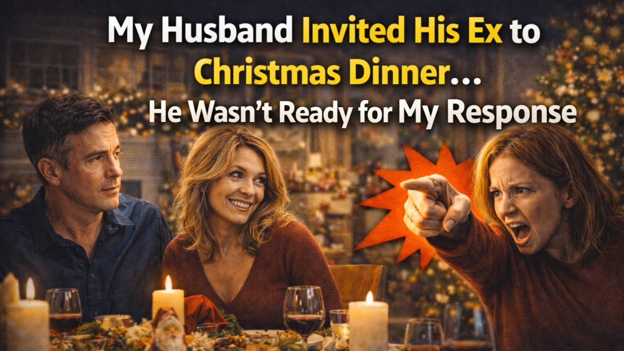 My Husband Invited His Ex to Christmas Dinner… He Wasn’t Ready for My Response
