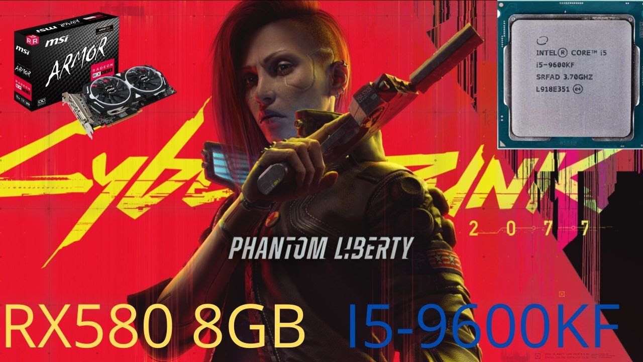 Cyberpunk2077 Phantom liberty| Benchmark low setting RX580 i5-9600kf