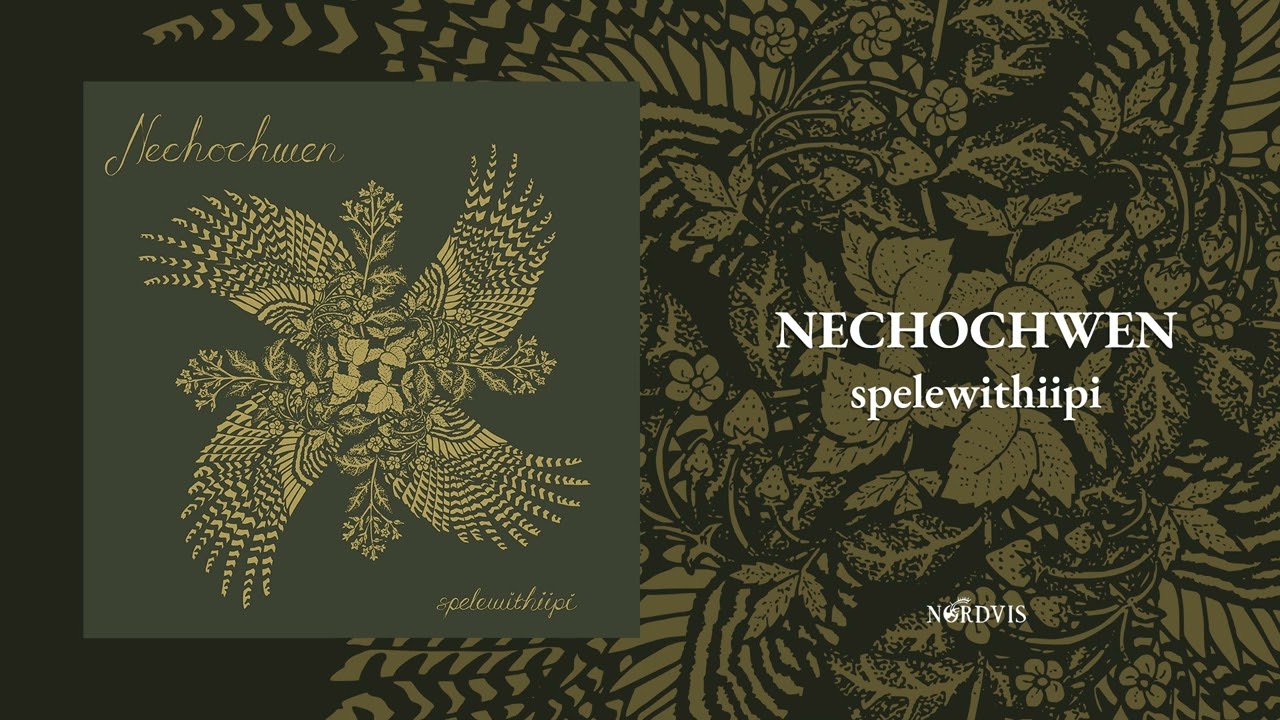 NECHOCHWEN - spelewithiipi (Full Album)