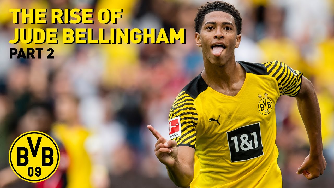 The Rise of Jude Bellingham - Part 2