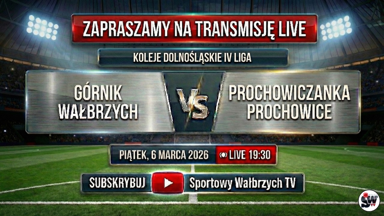 🔴 LIVE | G&oacute;rnik Wałbrzych - Prochowiczanka Prochowice | Koleje Dolnośląskie 4 Liga⚽| 06.03.2026