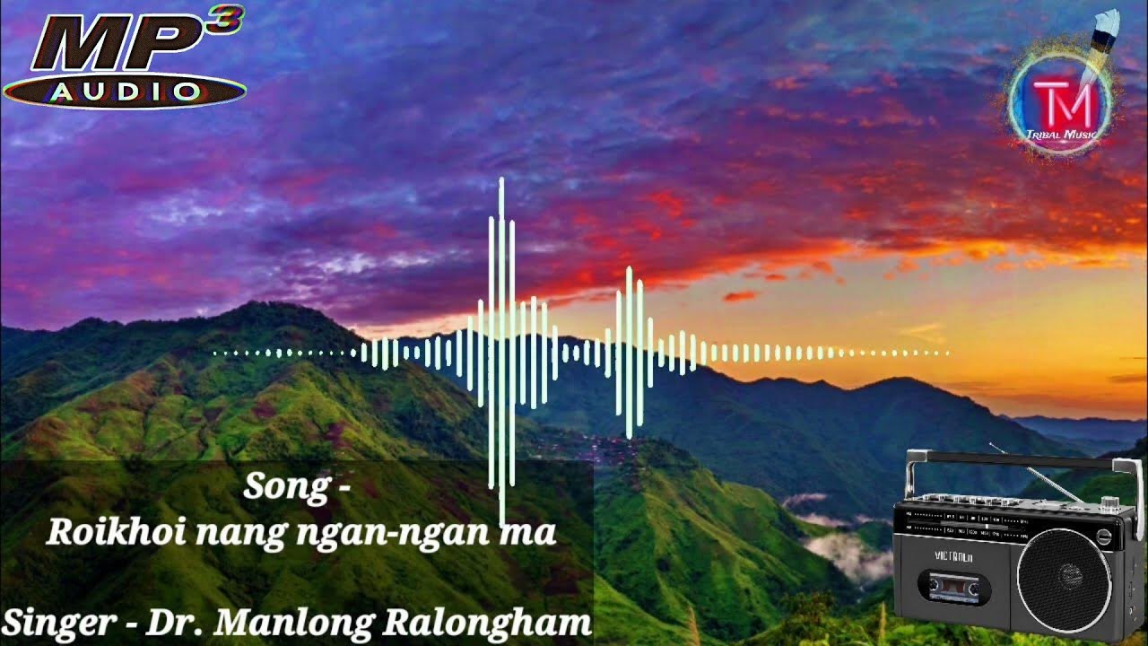 Roikhoi nang ngan-ngan ma | Dr. Manlong Ralongham