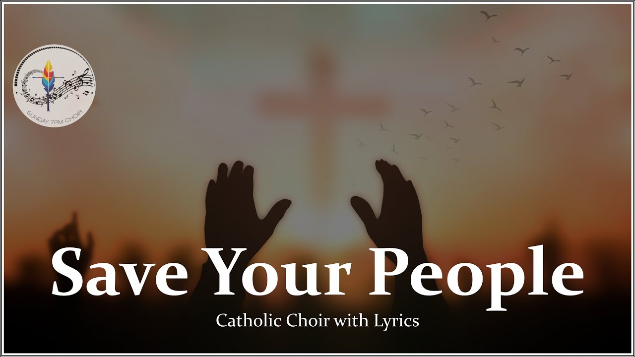 Save Your People (Oh Lord) | Psalm 27 | Catholic Song w/Lyrics | Protection, Salvation, Lent