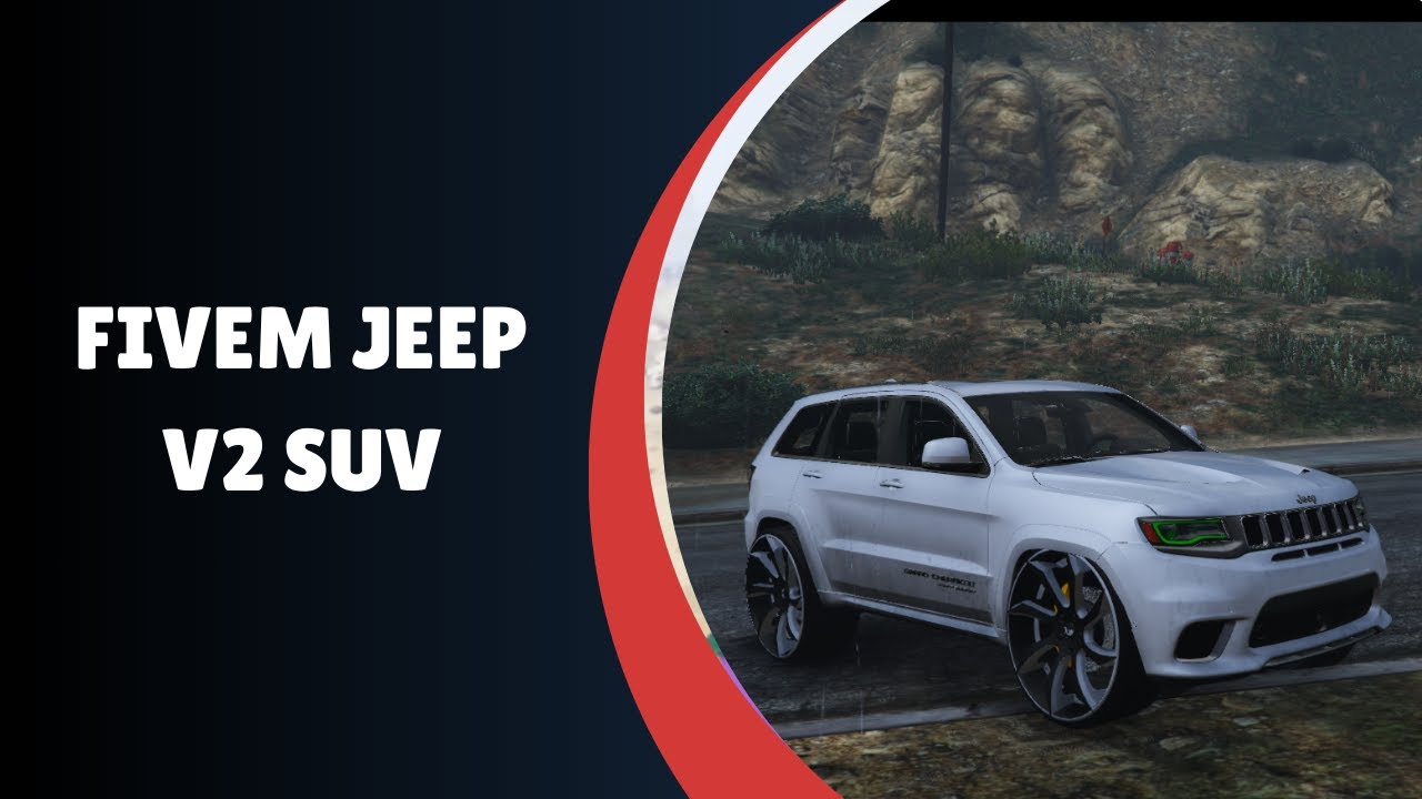 Revamp Your FiveM Experience with the Jeep V2 SUV!