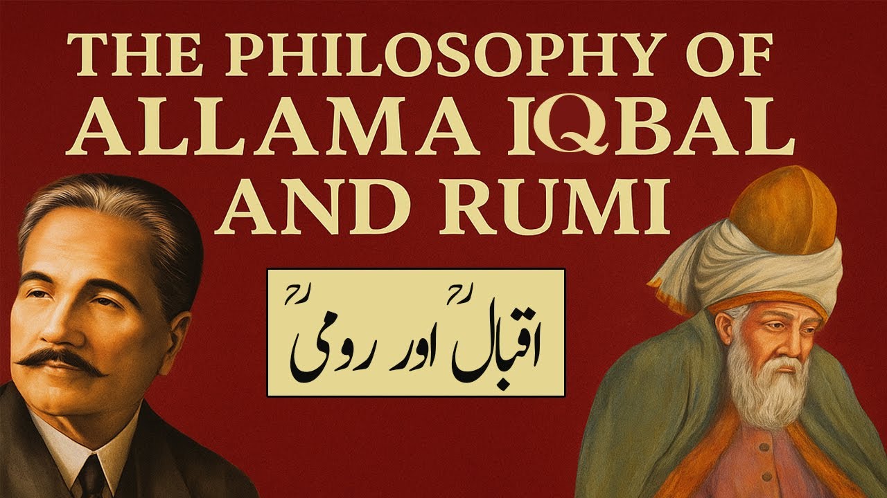 The Philosophy of Allama Iqbal and Rumi | Timeless Wisdom of East