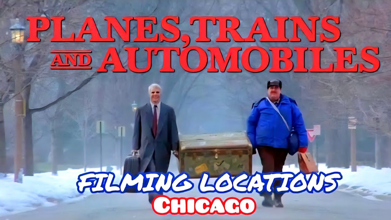 PLANES, TRAINS AND AUTOMOBILES Filming Locations | CHICAGO