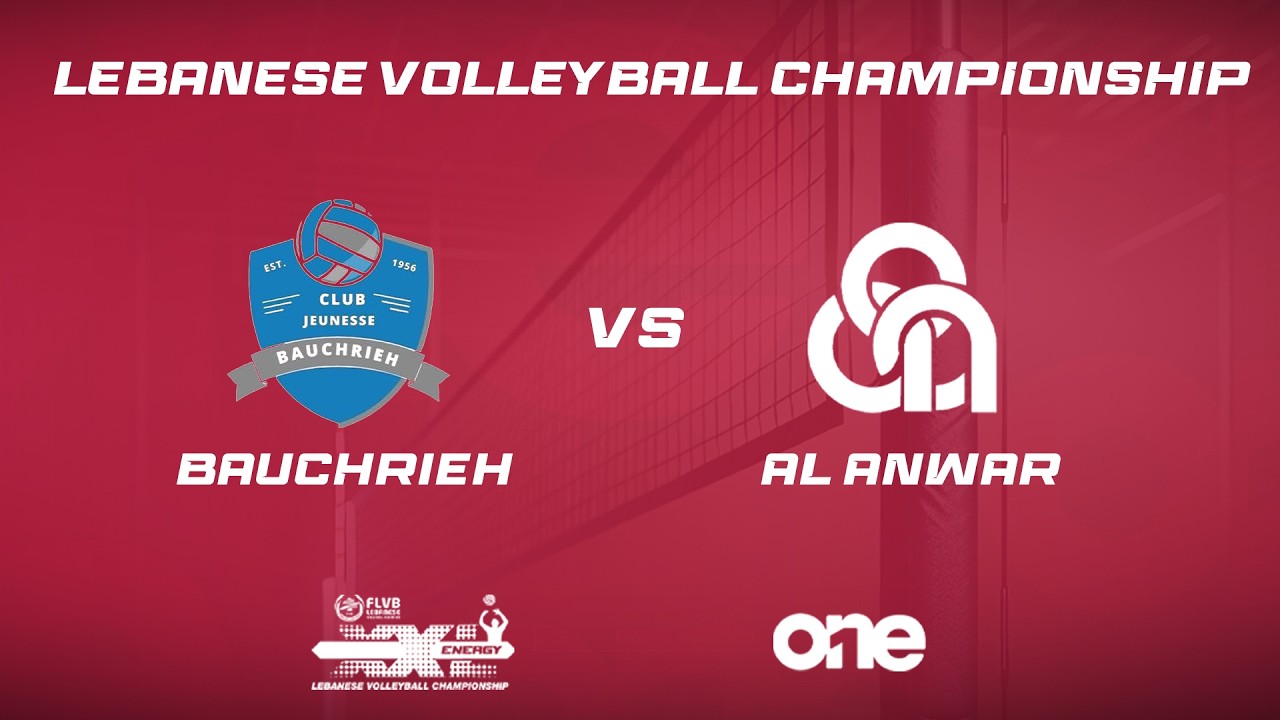 XXL Energy Lebanese Volleyball Championship 2025-2026 | Bauchrieh vs Anwar