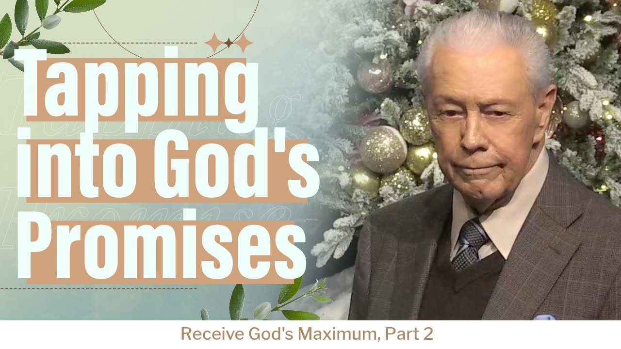 Tapping into God's Promises - Receive God's Maximum, Part 2