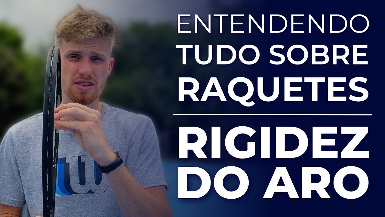 RIGIDEZ DO ARO | ENTENDENDO TUDO SOBRE RAQUETES #5