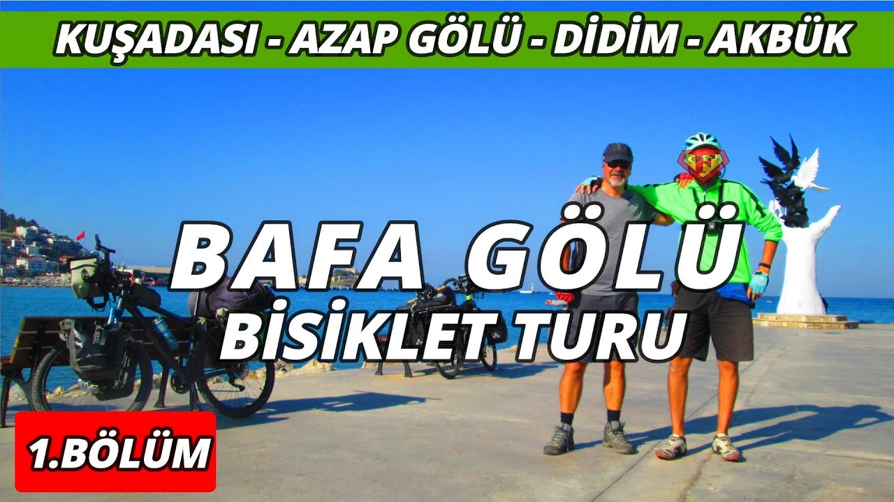 Bafa Gölü Civarı Bisiklet Turu - 1.Bölüm (Kuşadası - Azap Gölü - Didim - Akbük)