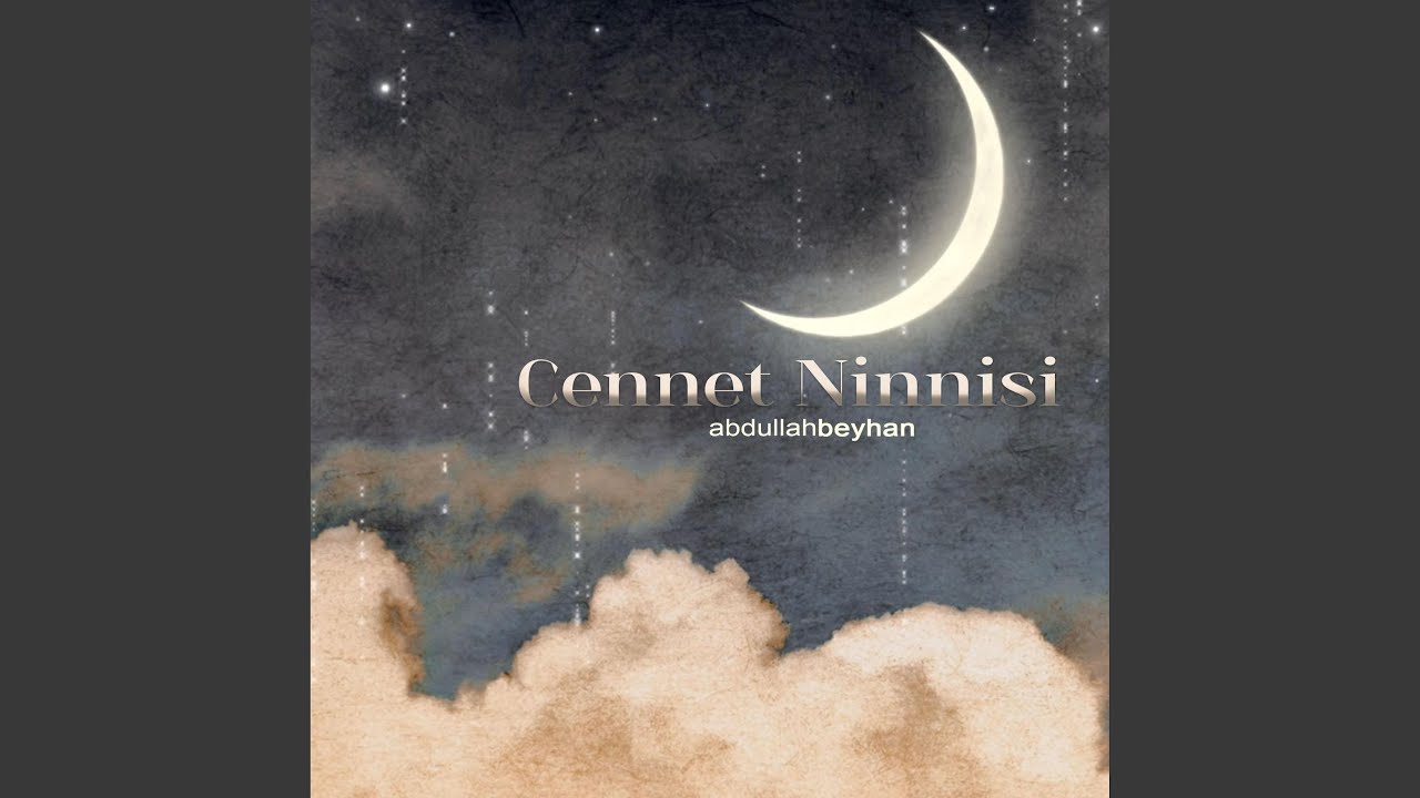 Cennet Ninnisi Şol Cennetin Irmakları