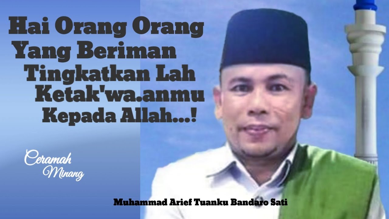 Orang Yang Bertaqwa itu Adalah.  bersama.Muhammad arief tuanku bandaro sati
