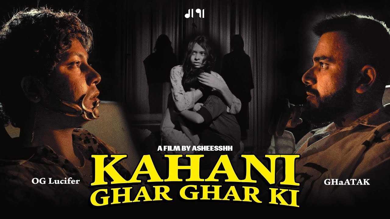 KAHAANI GHAR GHAR KI - OG Lucifer aka दैत्य x GhAatak (Official Video) Prod by Hurricane | DL91