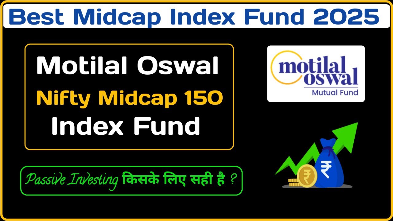Motilal Oswal Nifty Midcap 150 Index Fund Review | Best Mutual Funds For 2025 |