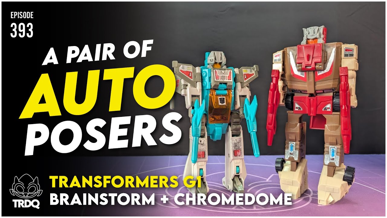 TRDQ: Transformers - G1 Brainstorm and Chromedome Review