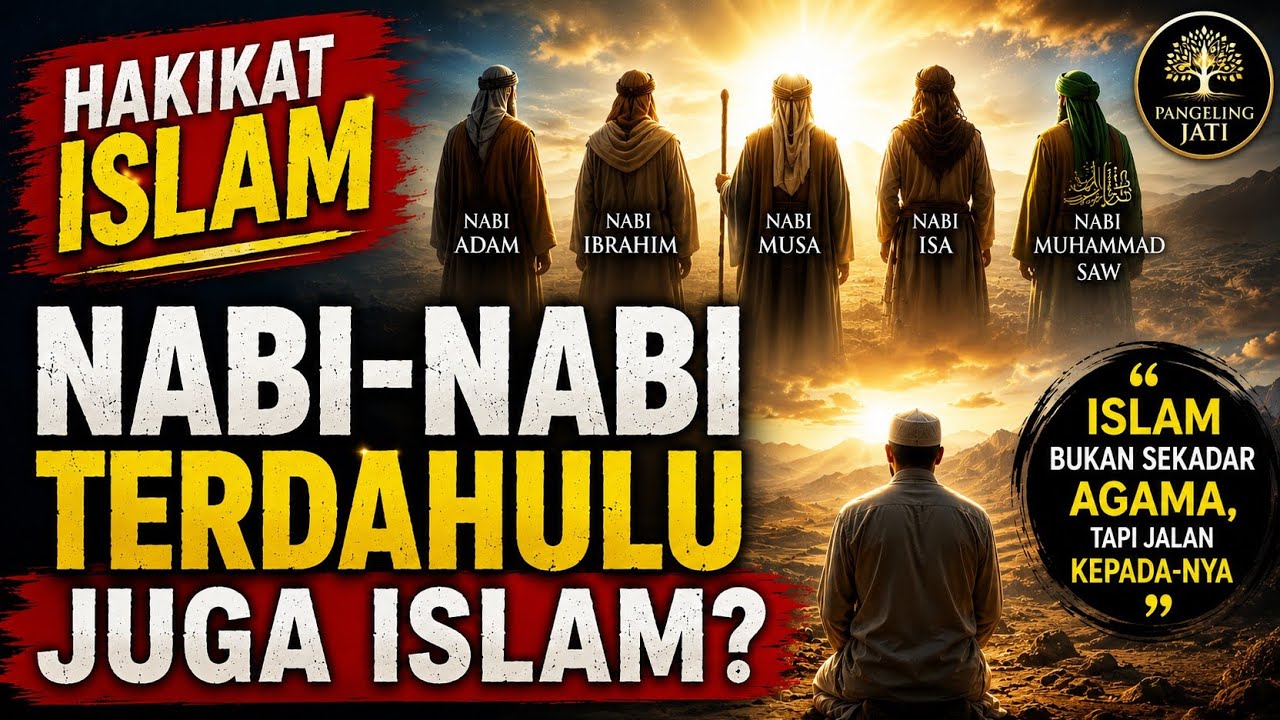 Hakikat islam || Nabi - nabi terdahulu pun islam ( berserah diri kepada Tuhan )