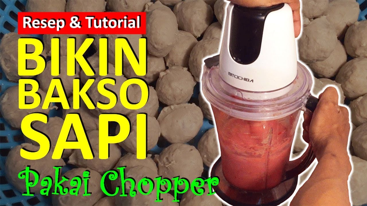 Resep & Tutorial: BIKIN BAKSO SAPI PAKAI CHOPPER (Untuk Bikin Acara di Rumah)