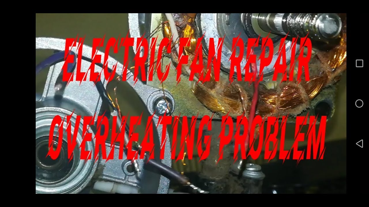 ELECTRIC FAN REPAIR OVERHEATING PROBLEM