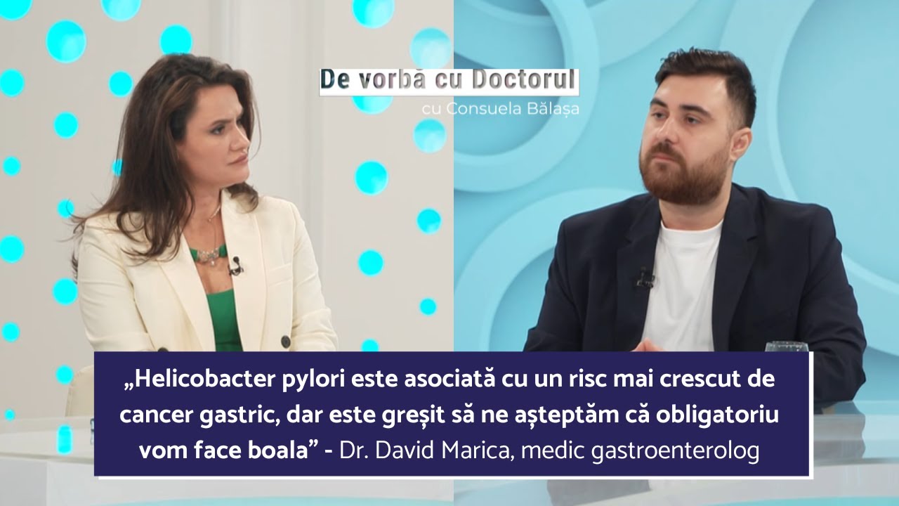 HELICOBACTER PYLORI, BACTERIA CARE ÎMBOLNĂVEȘTE STOMACUL A MILIOANE DE ROMÂNI - DR. DAVID MARICA