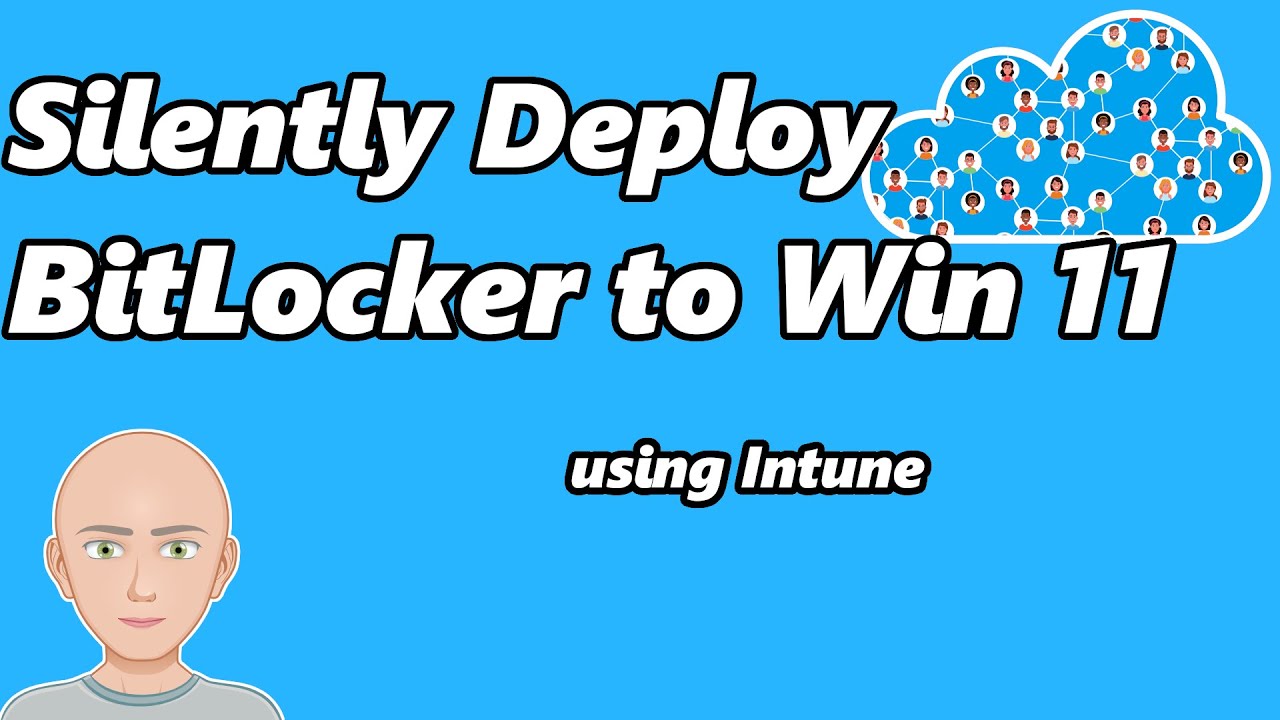 Deploy BitLocker silently to Windows 11 using Intune.