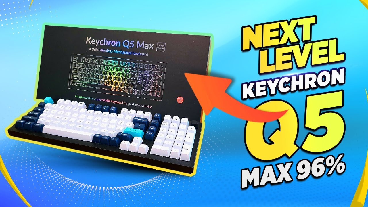 KeyChron Q5 Max Unboxing & Review of Full Size Mechanical Keyboard