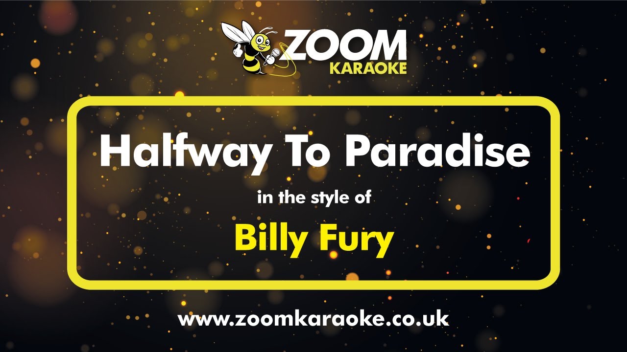 Billy Fury - Halfway To Paradise (One Semitone Up) - Karaoke Version from Zoom Karaoke