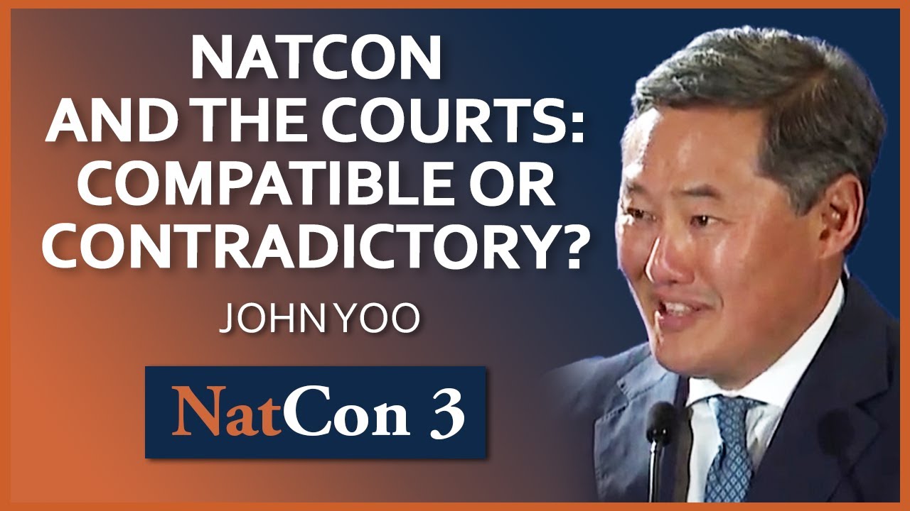 John Yoo | National Conservatism and the Courts: Compatible or Contradictory? | NatCon 3 Miami