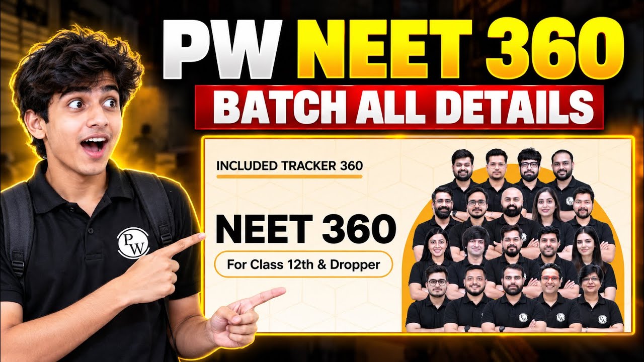 Pw Neet 360 Batch All Details | Pw Neet 360 2027 Batch 