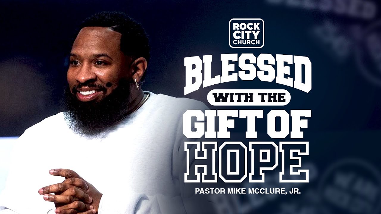 Blessed with the Gift of Hope \\ Blessed \\  Pastor Mike, Jr.