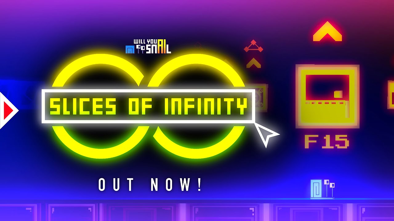 Will You Snail Update: Slices of Infinity (Out Now!)