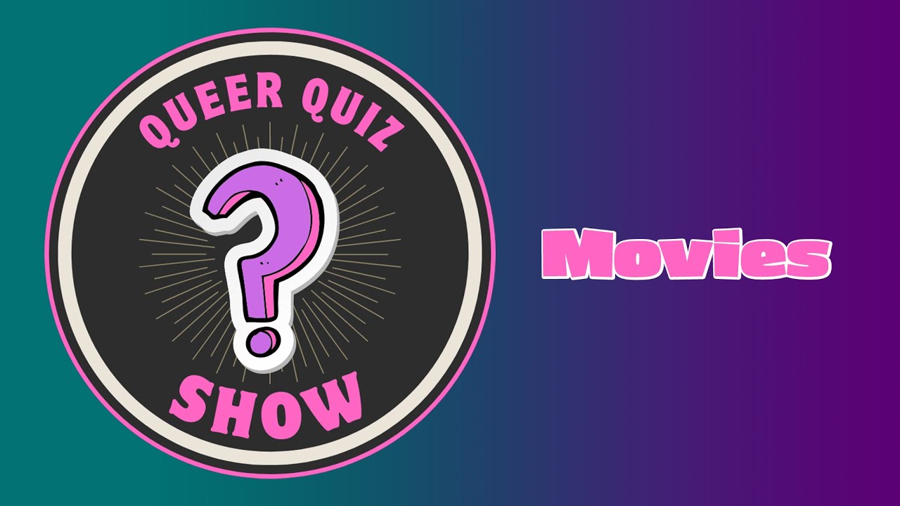 Queer Quiz Show - Movies