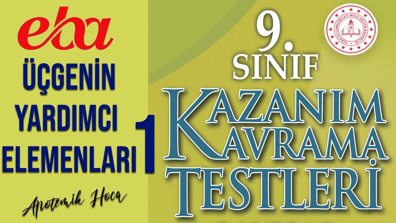 9.SINIF EBA KAZANIM KAVRAMA TESTİ (Üçgenin Yardımcı Elemanları-1)