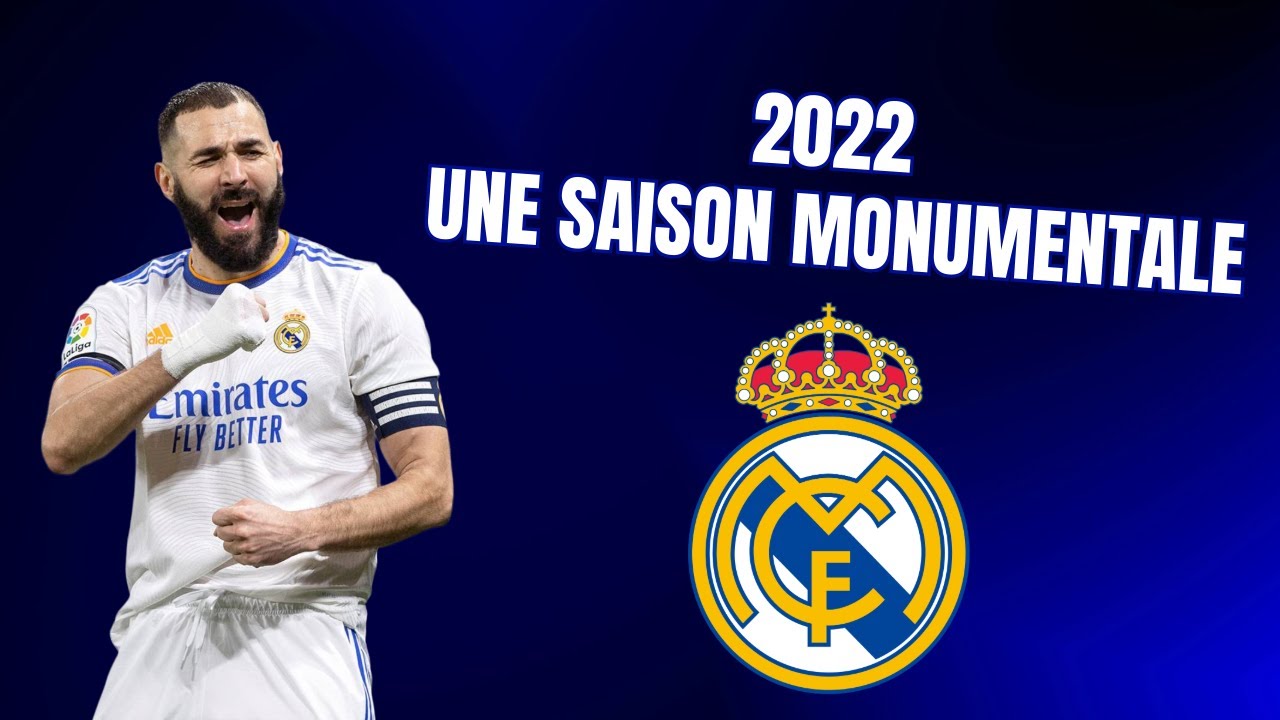 Real Madrid 2022 ; Une saison MONUMENTALE !