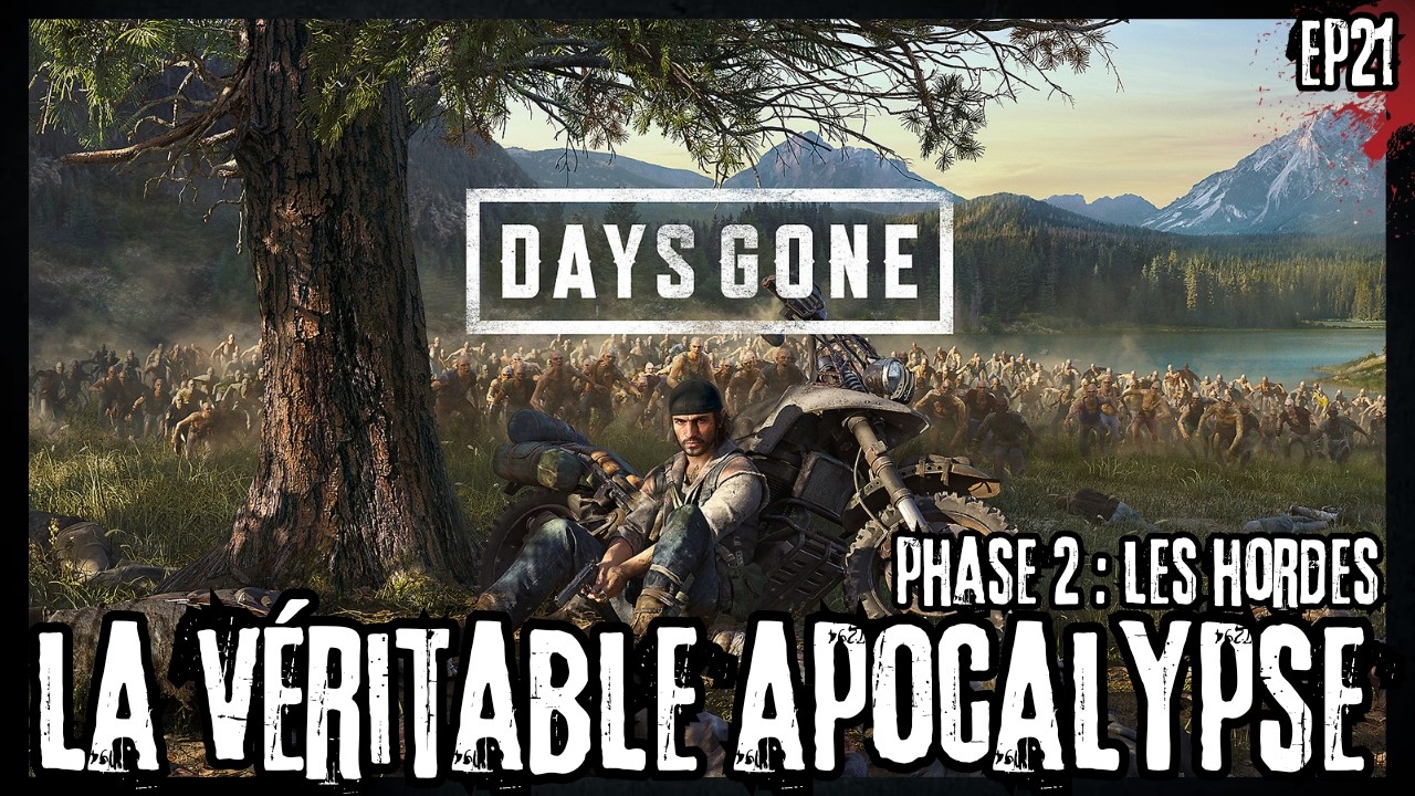 DAYS GONE LA VÉRITABLE APOCALYPSE  #21