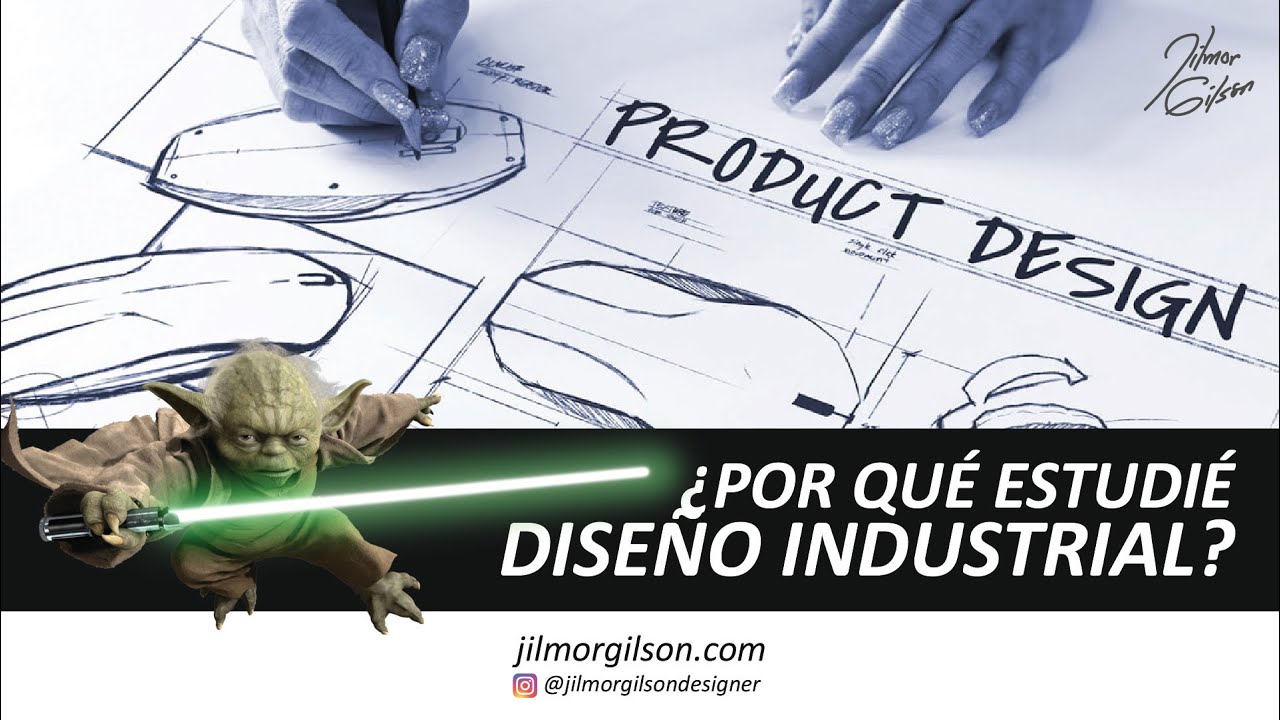 &iquest;VALI&Oacute; LA PENA ESTUDIAR DISE&Ntilde;O INDUSTRIAL?