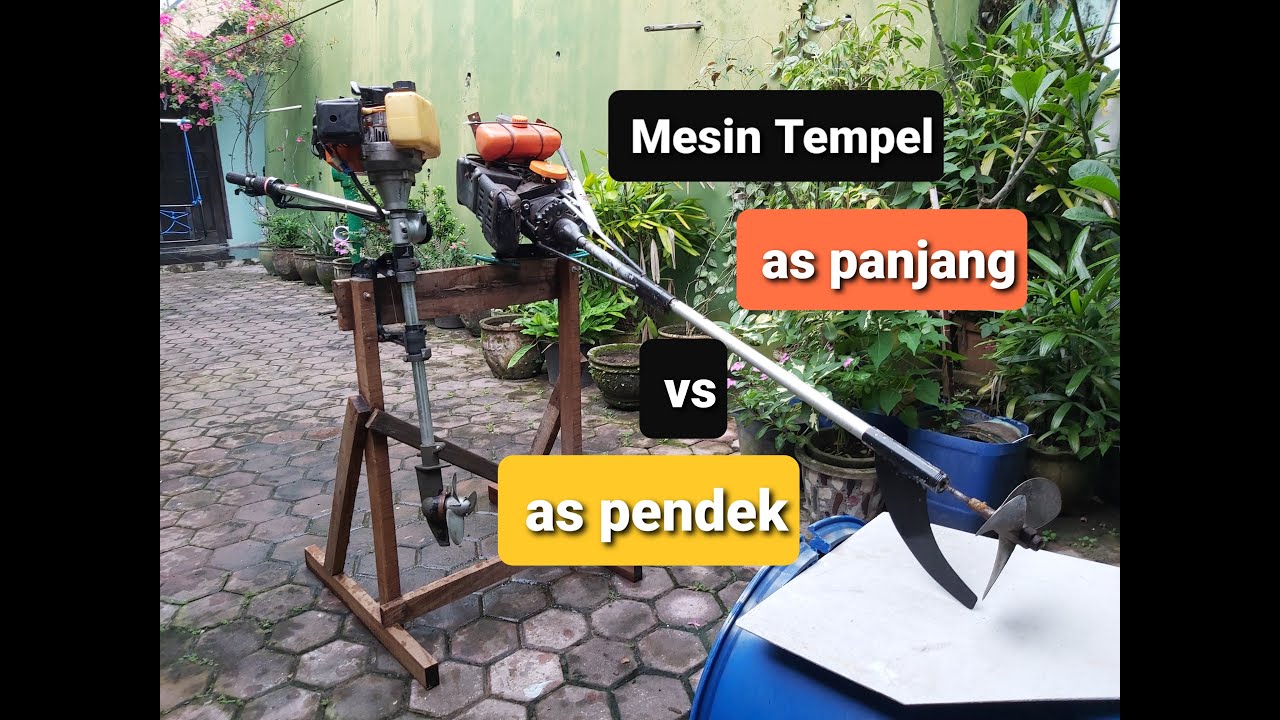 Mesin Tempel As Panjang vs As Pendek