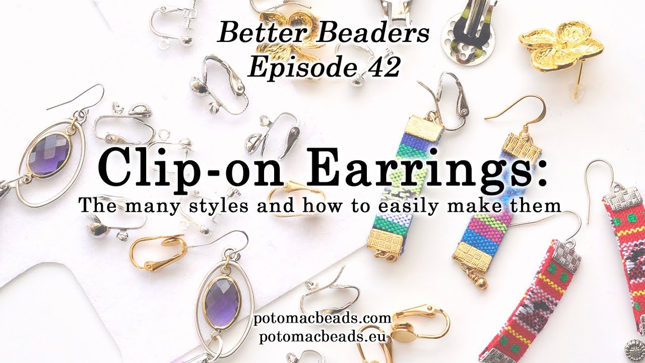 Better Beader Episode 42 - All you need to know about  clip-on earrings