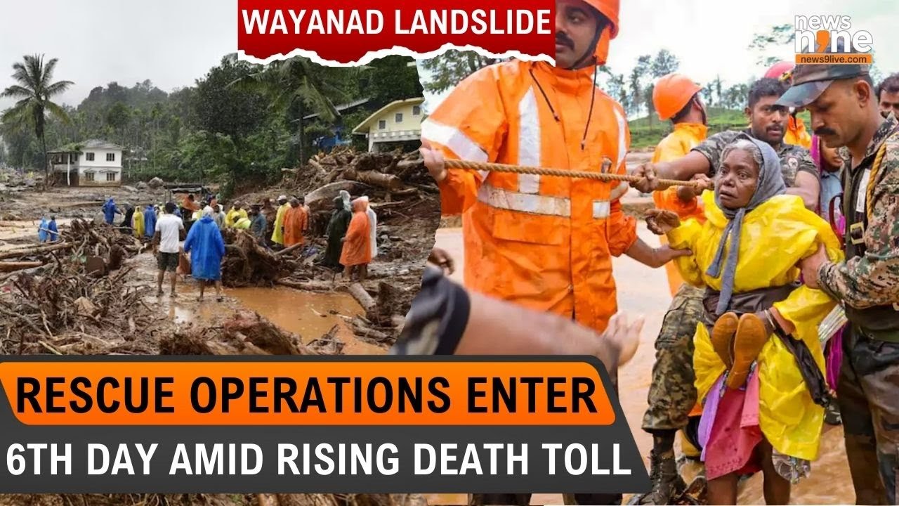 Wayanad Landslide: Rescue Operations in Wayanad Enter 6th Day Amid Rising Death Toll | News9