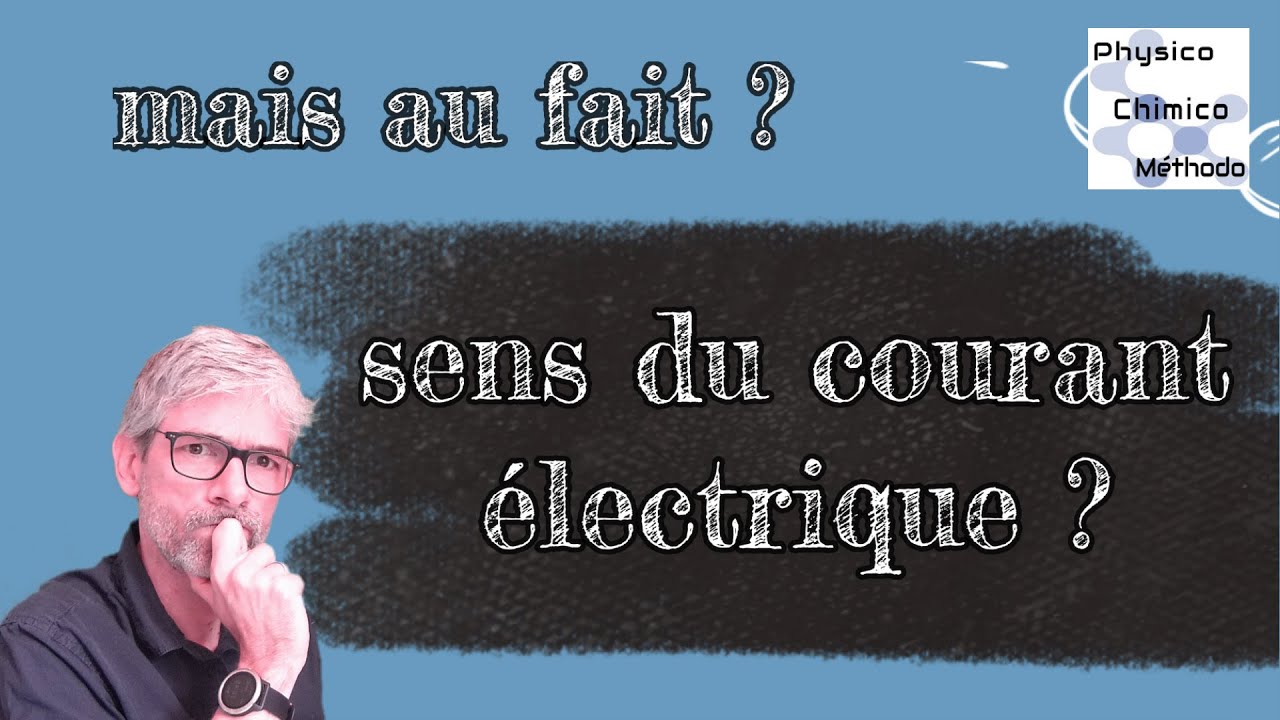 Sens du courant &eacute;lectrique et d&eacute;placement des &eacute;lectrons