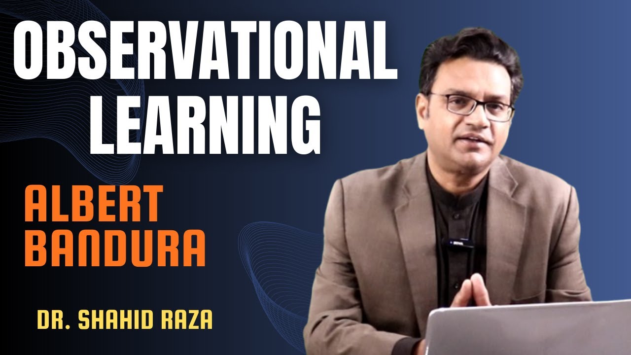 Observational Learning in Educational Psychology | Albert Bandura Social Learning Theory