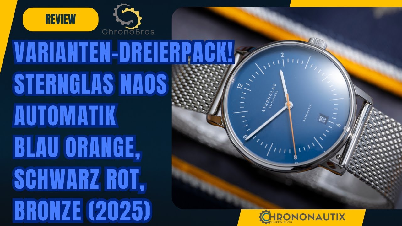 Varianten-Dreierpack 2025: Sternglas Naos Automatik