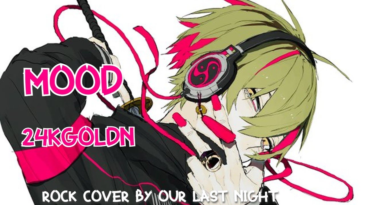 Nightcore - Mood (Rock Version) // Lyrics