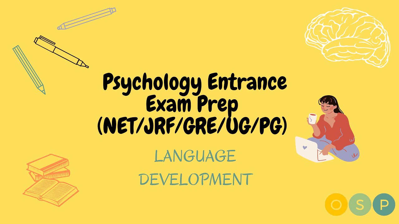 Language Development - Psychology Entrance Exam Preparation (NET/JRF/GRE/UG/PG Exams)