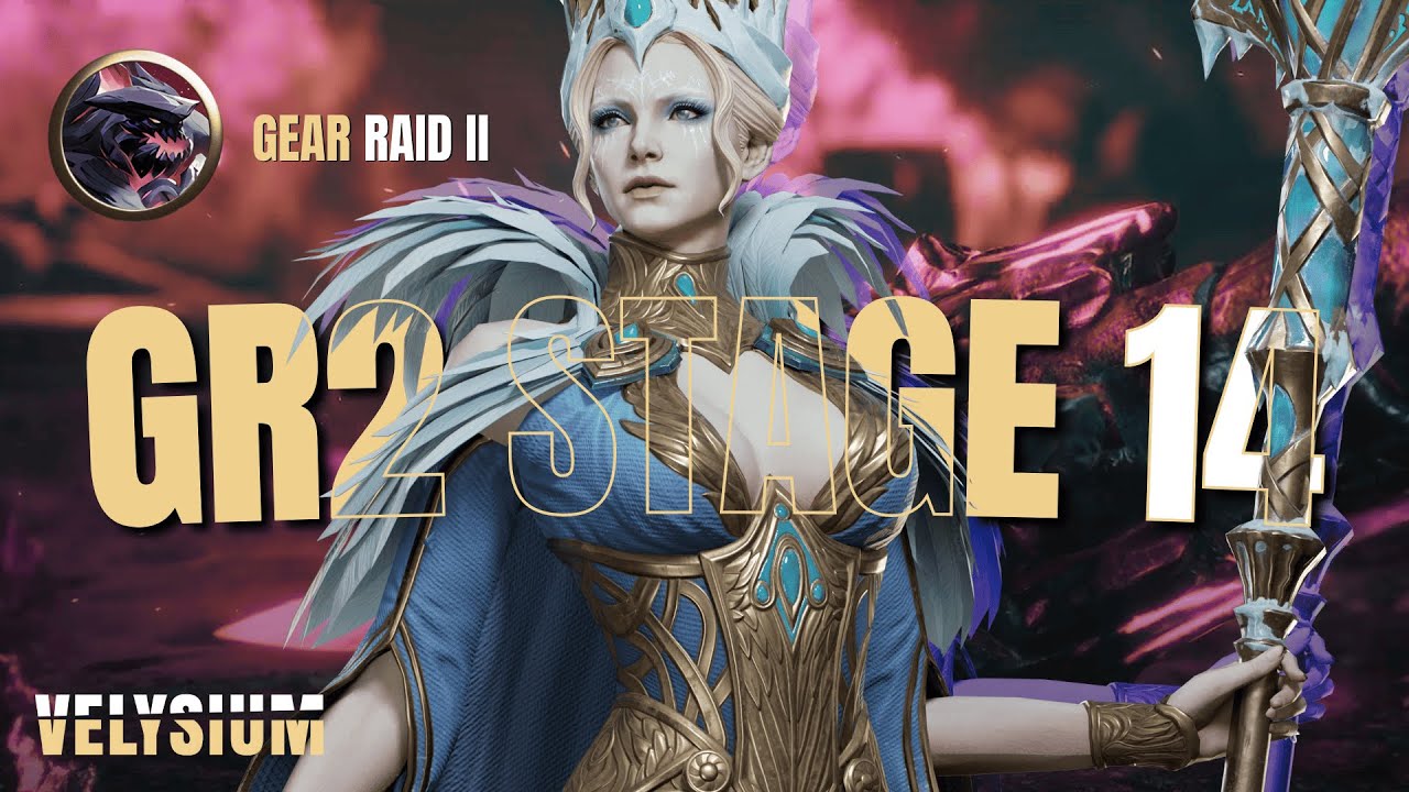 Velysium [Watcher of Realms] Gear Raid 2 Stage 14
