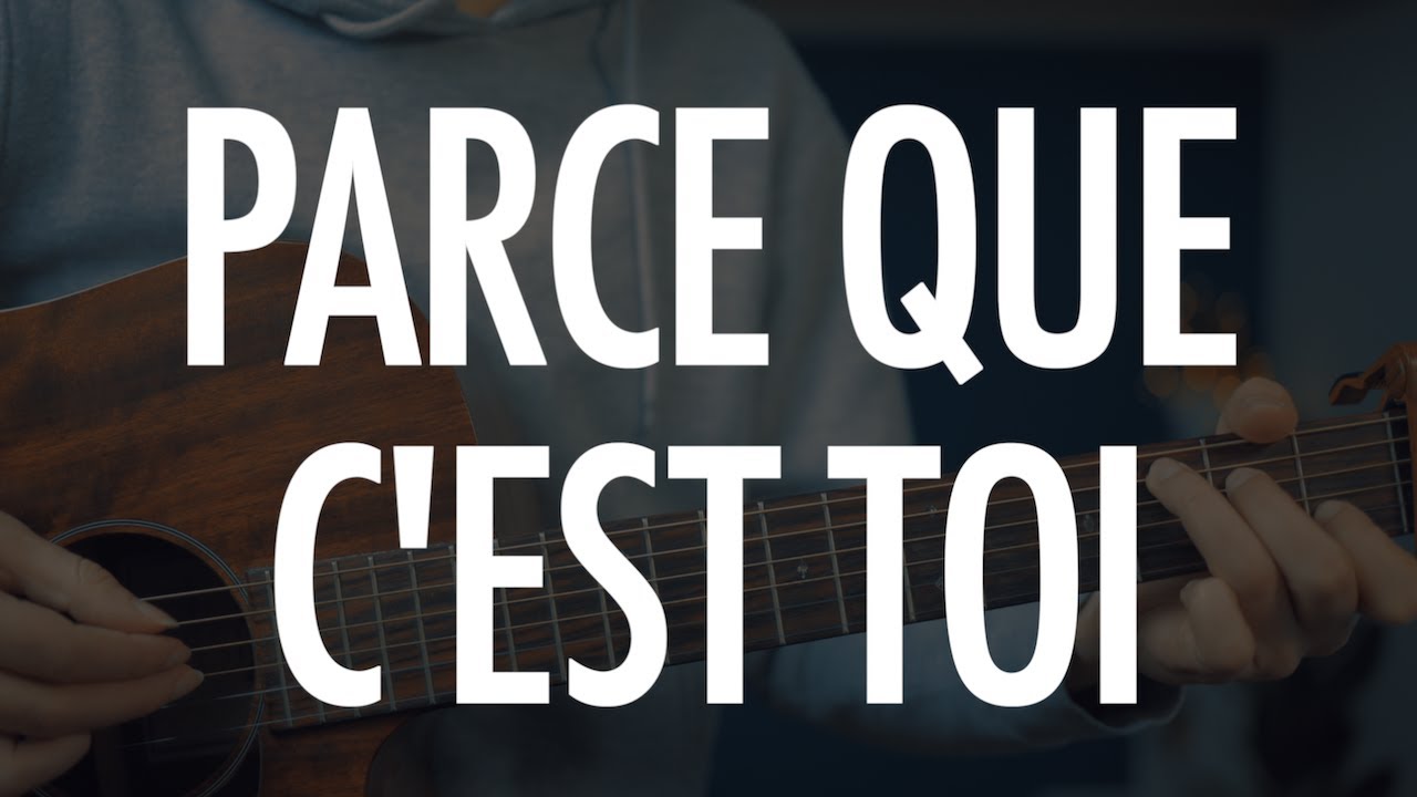 TUTO GUITARE : Parce que c'est toi - Axelle Red